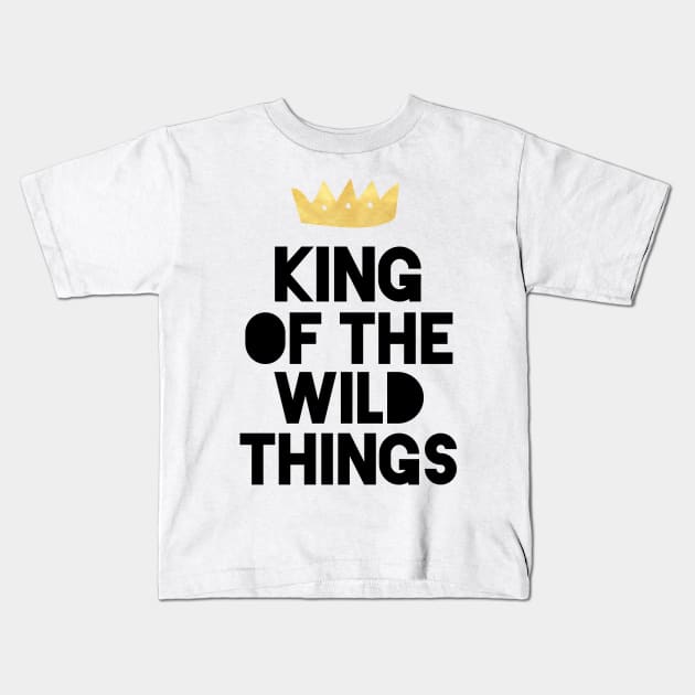 KING OF THE WILD THINGS Kids T-Shirt by deificusArt